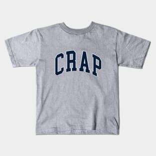 Crap Kids T-Shirt